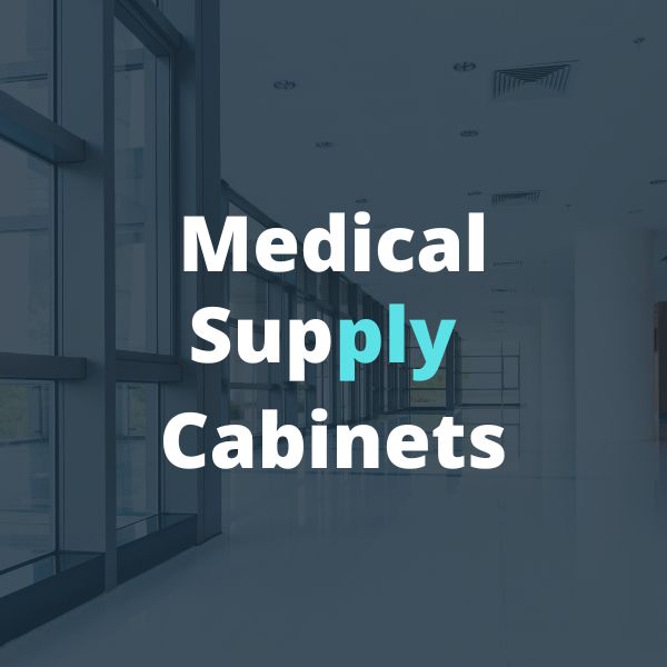 Medical Supply Cabinets and Casework